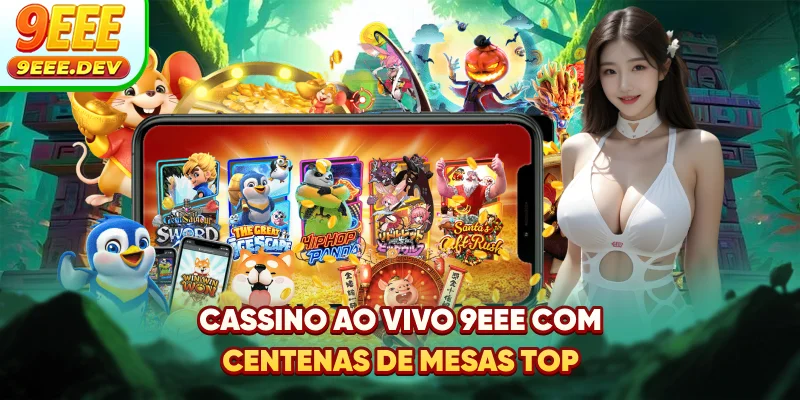 Cassino ao vivo 9EEE com centenas de mesas top