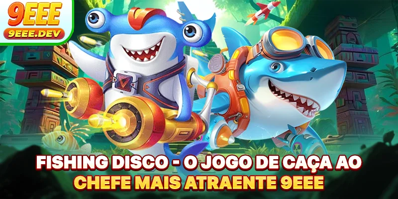 Fishing Disco - O Jogo De Caça Ao Boss Mais Atraente 9EEE