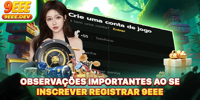 Observações importantes ao se inscrever registrar 9EEE