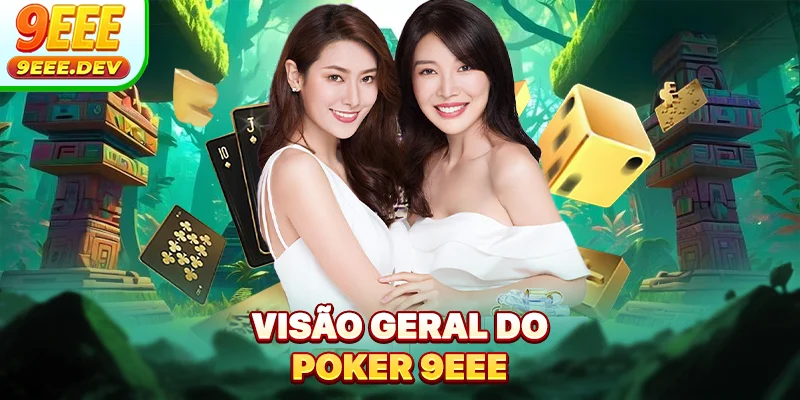 Visão geral do Poker 9EEE